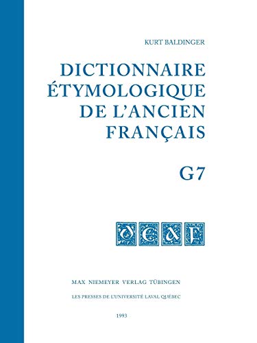 Stock image for Dictionnaire  tymologique de l'ancien français (DEAF) A - Z Dictionnaire  tymologique de l'ancien francais (DEAF). Buchstabe G Dictionnaire  tymologique de l'ancien français (DEAF) Buchstabe G for sale by Ria Christie Collections