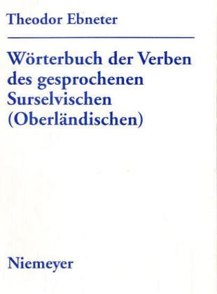 Imagen de archivo de Wrterbuch der Verben des gesprochenen Surselvischen (Oberlndischen). a la venta por Antiquariat Kai Gro