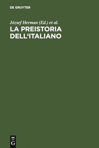 9783484503830: La preistoria dell'italiano: Atti della Tavola Rotonda di Linguistica Storica. Universit Ca' Foscari di Venezia, 11-13 giugno 1998