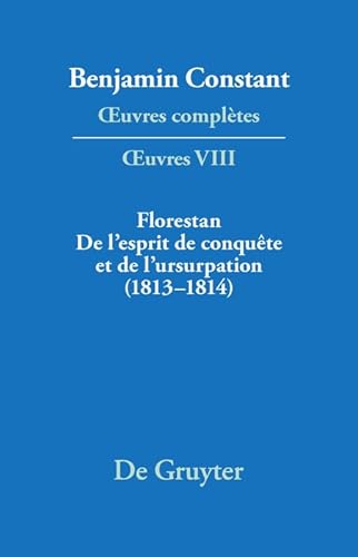 Florestan - De l'esprit de conquete et de l'ursurpation - Réflexions sur les constitutions (1813-...