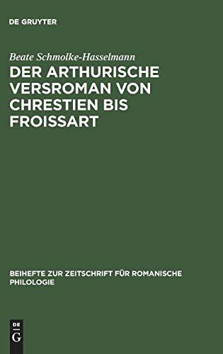 Stock image for Der arthurische Versroman von Chrestien bis Froissart Zur Geschichte einer Gattung Beihefte Zur Zeitschrift F R Romanische Philologie for sale by PBShop.store US