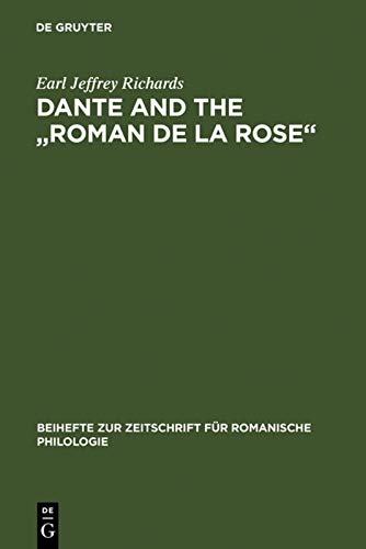 9783484521841: Dante and the "Roman de la Rose": An investigation into the vernacular narrative context of the "Commedia": 184 (Beihefte zur Zeitschrift fur Romanische Philologie, 184)