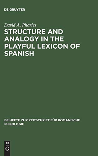 Stock image for Structure and Analogy in the Playful Lexicon of Spanish.; (Beihefte zur Zeitschrift fur Romanische Philologie, Band 210.) for sale by J. HOOD, BOOKSELLERS,    ABAA/ILAB