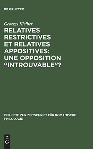 Stock image for Relatives restrictives et relatives appositives: une opposition "introuvable"? for sale by Ria Christie Collections