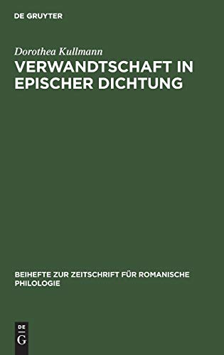 Stock image for VERWANDTSCHAFT IN EPISCHER DICHTUNG. UNTERSUCHUNGEN ZU DEN FRANZSISCHEN "CHANSONS DE GESTE" UND ROMANEN DES 12. JAHRHUN for sale by Prtico [Portico]