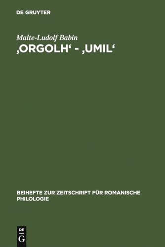 9783484522510: Orgolh - Umil: Untersuchungen Zur Lexikalischen Ausprgung Des Altokzitanischen Im Sinnbereich Des Selbstgefhls: 251