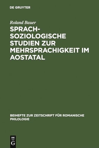9783484522961: Sprachsoziologische Studien Zur Mehrsprachigkeit Im Aostatal: Mit Besonderer Bercksichtigung Der Externen Sprachgeschichte