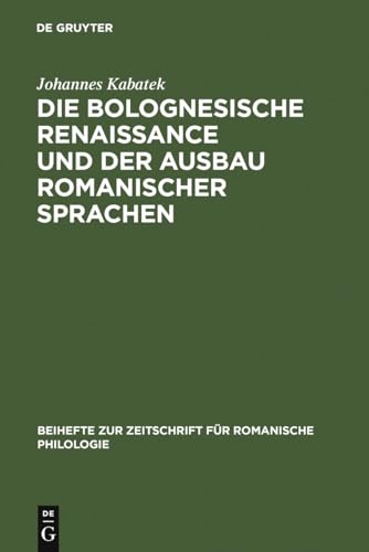 9783484523210: Die Bolognesische Renaissance Und Der Ausbau Romanischer Sprachen: Juristische Diskurstraditionen Und Sprachentwicklung in Sdfrankreich Und Spanien Im 12. Und 13. Jahrhundert: 321