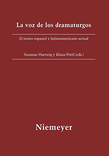 9783484529229: La voz de los dramaturgos: El Teatro Espaol Y Latinoamericano Actual: 22 (Beihefte Zur Iberoromania)