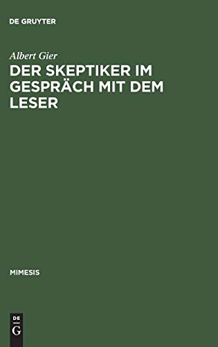 Stock image for Der Skeptiker im Gesprch mit dem Leser. Studien zum Werk v. A. France u. zu s. Rezeption in d. franz. Presse 1879-1905. for sale by Antiquariat Kai Gro