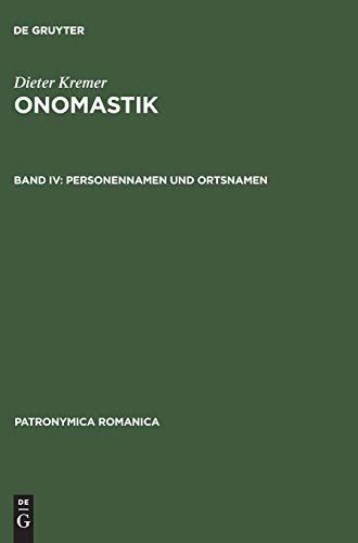 9783484555174: Onomastik, Band IV, Personennamen und Ortsnamen: 17 (Patronymica Romanica)