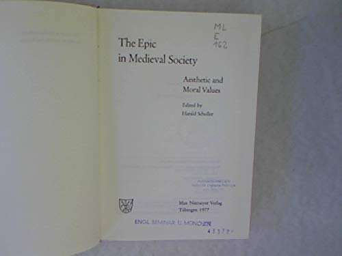 Beispielbild fr The Epic in Medieval Society Aesthetic and Moral Values zum Verkauf von avelibro OHG