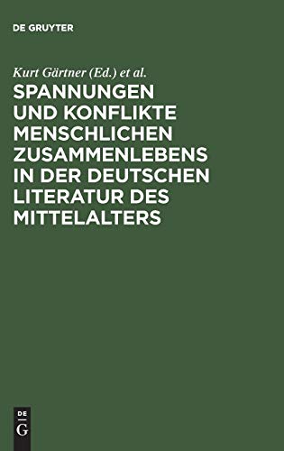 Stock image for Spannungen und Konflikte Menschlichen Zusammenlebens in der Deutschen Literatur des Mittelalters: Bristoler Colloquium 1993 for sale by Anybook.com
