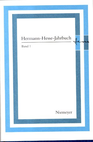 Stock image for Hermann-Hesse-Jahrbuch: Pt. 1: Auftrag Der Internationalen Hermann-Hesse-Gesellschaft for sale by medimops