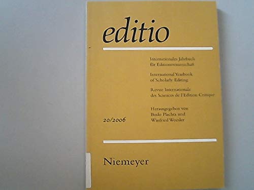 editio. Internationales Jahrbuch für Editionswissenschaft / International Yearbook of Scholarly Editing / Revue Internationale des Sciences de l'Edition Critique, 20 / 2006. - Woesler, Winfried und Bodo Plachta,