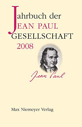 Jahrbuch der Jean-Paul-Gesellschaft: 2008 - Elsbeth Dangel-Pelloquin