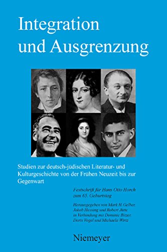 9783484620063: Integration und Ausgrenzung: Studien Zur Deutsch-judischen Literatur- Und Kulturgeschichte Von Der Fruhen Neuzeit Bis Zur Gegenwart