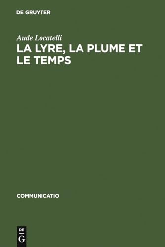 Beispielbild fr La lyre, la plume et le temps. zum Verkauf von SKULIMA Wiss. Versandbuchhandlung