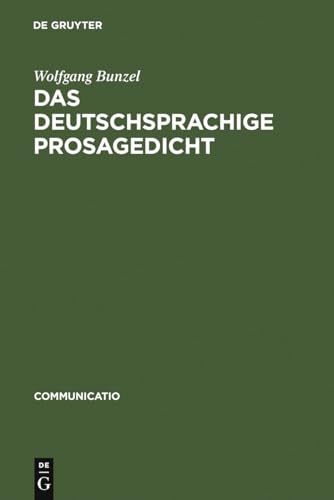 9783484630376: Das deutschsprachige Prosagedicht: Theorie und Geschichte einer literarischen Gattung der Moderne: 37 (Communicatio)