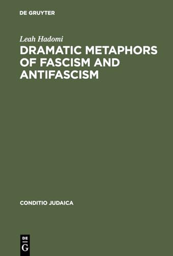 Beispielbild fr Dramatic metaphors of fascism and antifascism . zum Verkauf von Ganymed - Wissenschaftliches Antiquariat