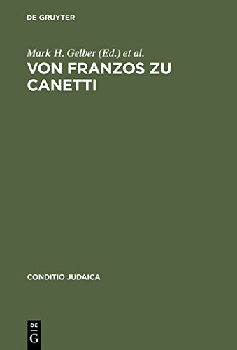 Beispielbild fr Von Franzos Zu Canetti: Judische Autoren Aus Osterreich; Neue Studien zum Verkauf von Ammareal