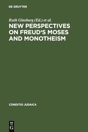 9783484651609: New Perspectives on Freud's Moses and Monotheism (Conditio Judaica, 60)