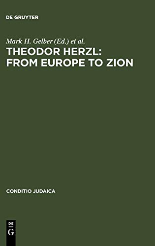 Beispielbild fr Theodor Herzl: From Europe to Zion (Conditio Judaica) zum Verkauf von Books From California