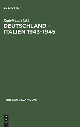 Deutschland ¿ Italien 1943¿1945 : Aspekte einer Entzweiung - Rudolf Lill