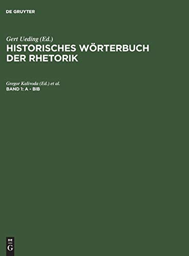 Historisches Wörterbuch der Rhetorik. - Ueding, Gert