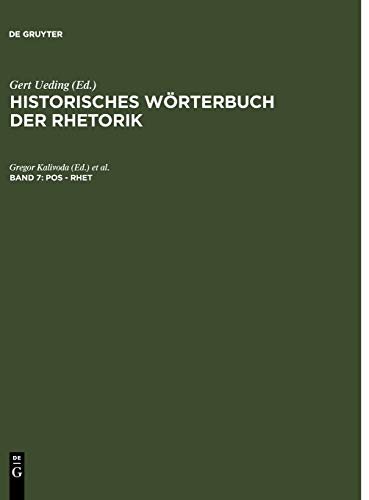 Historisches Wörterbuch der Rhetorik - Band 7: Pos - Rhet - Gerd Ueding[Hrsg.]