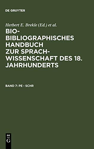 Beispielbild fr Bio-bibliographisches Handbuch zur Sprachwissenschaft des 18. Jahrhunderts / Pe - Schr zum Verkauf von Buchpark