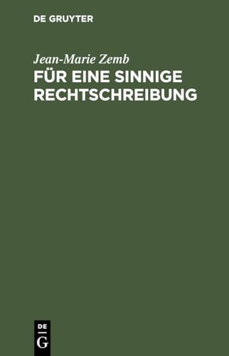 9783484730472: Fr eine sinnige Rechtschreibung: Eine Aufforderung zur Besinnung ohne Gesichtsverlust