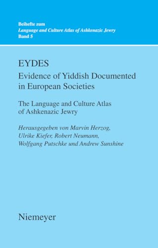 Stock image for EYDES: Evidence of Yiddish Documented in European Societies. The Language and Culture Atlas of Ashkenazic Jewry for sale by Thomas Emig