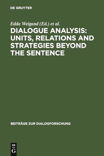 Stock image for Dialogue Analysis: Units, Relations and Strategies Beyond the Sentence: Contributions in Honour of Sorin Stati's 65th Birthday for sale by Revaluation Books