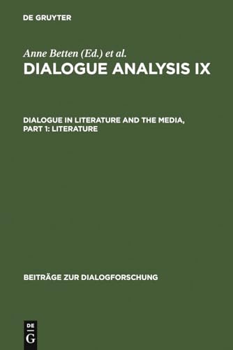 9783484750302: Dialogue Analysis IX: Dialogue in Literature and the Media, Part 1: Literature: Selected Papers from the 9th IADA Conference, Salzburg 2003 (Beitrge zur Dialogforschung, 30)