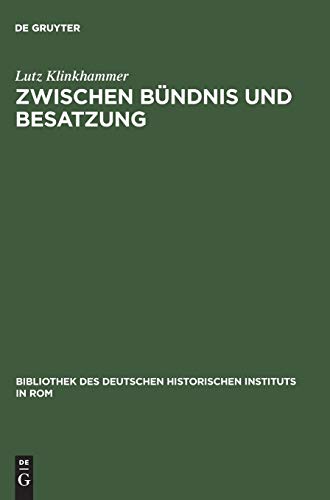 Zwischen Bündnis und Besatzung - Klinkhammer, Lutz