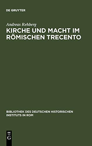 9783484820883: Kirche und Macht im rmischen Trecento: Die Colonna und ihre Klientel auf dem kurialen Pfrndemarkt (1278-1378): 88 (Bibliothek Des Deutschen Historischen Instituts in ROM)