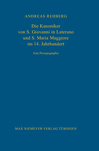 9783484820890: Die Kanoniker Von S. Giovanni in Laterano Und S. Maria Maggiore Im 14. Jahrhundert: Eine Prosopographie: 89