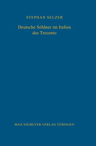 Stock image for DEUTSCHE SLDNER IM ITALIEN DES TRECENTO for sale by Prtico [Portico]