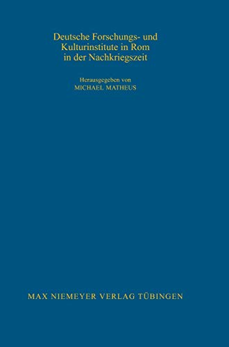 Beispielbild fr Deutsche Forschungs- und Kulturinstitute in Rom in der Nachkriegszeit. zum Verkauf von SKULIMA Wiss. Versandbuchhandlung