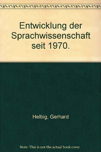 Entwicklung der Sprachwissenschaft seit 1970. (9783484890060) by Helbig, Gerhard