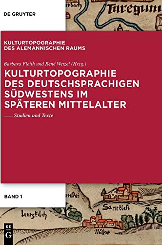 Stock image for Kulturtopographie des deutschsprachigen Südwestens im späteren Mittelalter. for sale by SKULIMA Wiss. Versandbuchhandlung