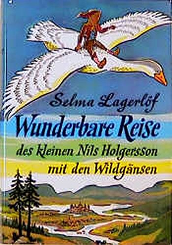 Imagen de archivo de Wunderbare Reise des kleinen Nils Holgersson mit den Wildg?nsen. a la venta por SecondSale