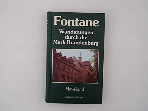 Beispielbild fr Wanderungen durch die Mark Brandenburg. Havelland. Die Landschaft um Spandau, Potsdam, Brandenburg zum Verkauf von medimops