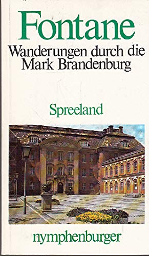 9783485002943: Spreeland - Wanderungen durch die Mark Brandenburg