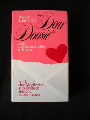 Beispielbild fr Dear Doosie. Eine Liebesgeschichte in Briefen. zum Verkauf von Versandantiquariat Felix Mcke