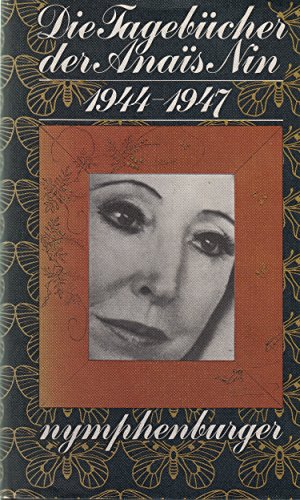 Die Tagebücher der Anais Nin 1944-1947 - Stuhlmann, Gunther, Manfred Ohl und Hans Sartorius