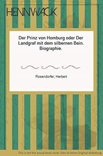 Beispielbild fr Der Prinz von Homburg oder Der Landgraf mit dem silbernen Zeichen zum Verkauf von Sammlerantiquariat