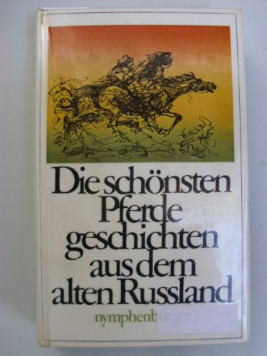 9783485003759: Die schnsten Pferdegeschichten aus dem alten Ruland