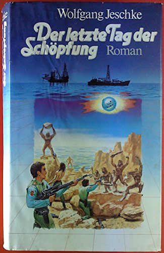 Beispielbild fr Der letzte Tag der Schpfung. Roman. Mit einem Vorwort von Brian W. Aldiss. zum Verkauf von BOUQUINIST